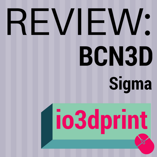 review-bcn3d-sigma-io3dprint-banner