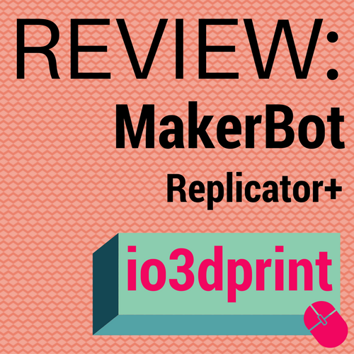 review-makerbot-replicator+io3dprint-banner