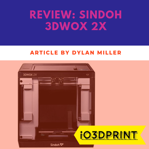 review-sindoh-3dwox-2x-Square-io3dprint